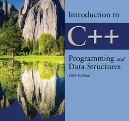 Introduction to C++ Programming and Data Structures, 5th Edition