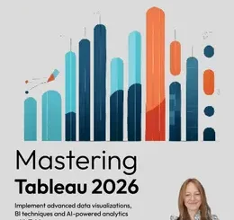Mastering Tableau 2026, 5th Edition