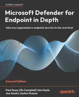 Microsoft Defender for Endpoint in Depth, 2nd Edition