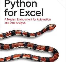 Python for Excel: A Modern Environment for Automation and Data Analysis, 2nd Edition