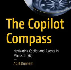 The Copilot Compass: Navigating Copilot and Agents in Microsoft 365