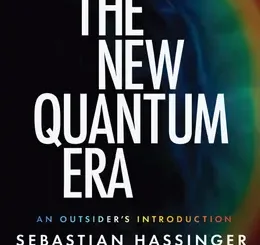 The New Quantum Era: An Outsider’s Introduction