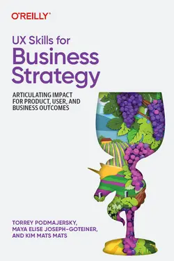 UX Skills for Business Strategy: Articulating Impact for Product, User, and Business Outcomes