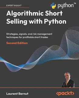 Algorithmic Short Selling with Python, 2nd Edition