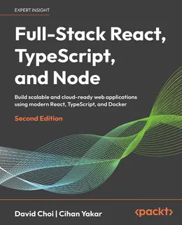 Full-Stack React, TypeScript, and Node, 2nd Edition