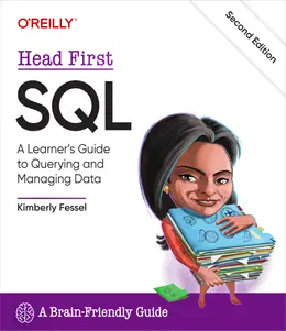 Head First SQL: A Learner’s Guide to Querying and Managing Data, 2nd Edition