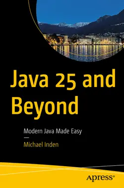 Java 25 and Beyond: Modern Java Made Easy
