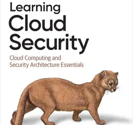 Learning Cloud Security: Cloud Computing and Security Architecture Essentials
