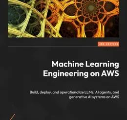 Machine Learning Engineering on AWS, 2nd Edition