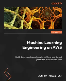 Machine Learning Engineering on AWS, 2nd Edition