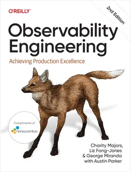 Observability Engineering: Achieving Production Excellence, 2nd Edition