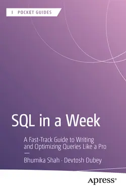 SQL in a Week: A Fast-Track Guide to Writing and Optimizing Queries Like a Pro