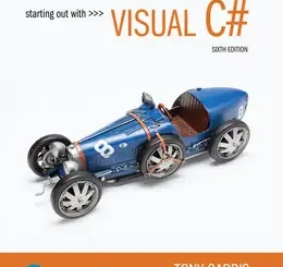 Starting Out with Visual C#, 6th Edition