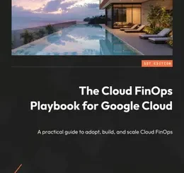 The Cloud FinOps Playbook for Google Cloud