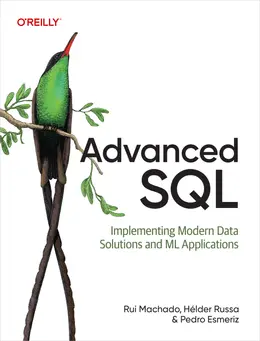 Advanced SQL: Implementing Modern Data Solutions and ML Applications