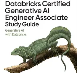 Databricks Certified Generative AI Engineer Associate Study Guide: Generative AI with Databricks