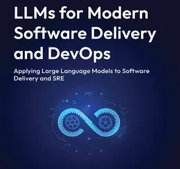 LLMs for Modern Software Delivery and DevOps