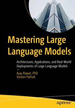 Mastering Large Language Models: Architectures, Applications, and Real-World Deployments of Large Language Models