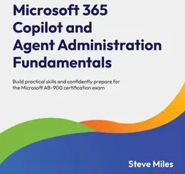 Microsoft 365 Copilot and Agent Administration Fundamentals