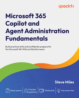 Microsoft 365 Copilot and Agent Administration Fundamentals