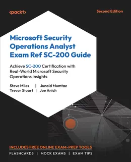 Microsoft Security Operations Analyst Exam Ref SC-200 Guide, 2nd Edition