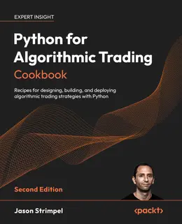 Python for Algorithmic Trading Cookbook, 2nd Edition