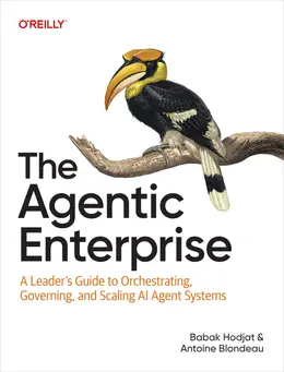 The Agentic Enterprise: A Leader’s Guide to Orchestrating, Governing, and Scaling AI Agent Systems
