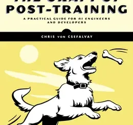 The Craft of Post-Training: A Practical Guide for AI Engineers and Developers