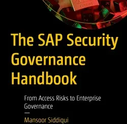 The SAP Security Governance Handbook: From Access Risks to Enterprise Governance