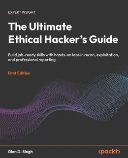 The Ultimate Ethical Hacker’s Guide