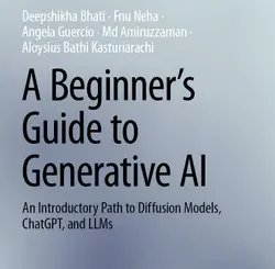 A Beginner’s Guide to Generative AI: An Introductory Path to Diffusion Models, ChatGPT, and LLMs