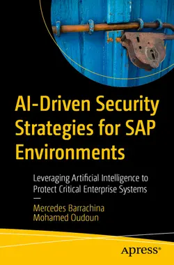 AI-Driven Security Strategies for SAP Environments: Leveraging Artificial Intelligence to Protect Critical Enterprise Systems