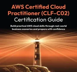 AWS Certified Cloud Practitioner (CLF-C02) Certification Guide, 2nd Edition