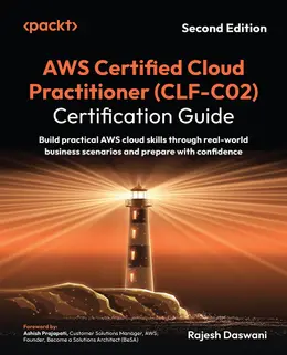 AWS Certified Cloud Practitioner (CLF-C02) Certification Guide, 2nd Edition