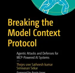 Breaking the Model Context Protocol: Agentic Attacks and Defenses for MCP‑Powered AI Systems