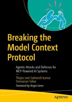 Breaking the Model Context Protocol: Agentic Attacks and Defenses for MCP‑Powered AI Systems