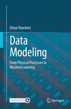 Data Modeling: From Physical Processes to Machine Learning