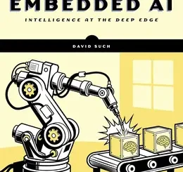 Embedded AI: Intelligence at the Deep Edge