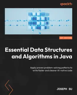 Essential Data Structures and Algorithms in Java
