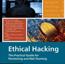 Ethical Hacking: A Hands-On Guide to Pentesting, Red Teaming, Security Frameworks, and Building Your Own Hacking Lab