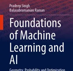 Foundations of Machine Learning and AI: Geometry, Probability and Optimization