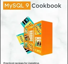 MySQL 9 Cookbook, Second Edition