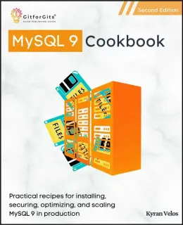 MySQL 9 Cookbook, Second Edition