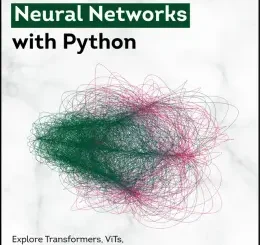 Neural Networks with Python, Second Edition