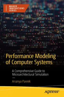 Performance Modeling of Computer Systems: A Comprehensive Guide to Microarchitectural Simulation