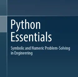Python Essentials: Symbolic and Numeric Problem-Solving in Engineering
