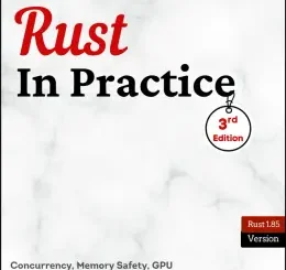 Rust In Practice, Third Edition