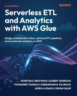 Serverless ETL and Analytics with AWS Glue, 2nd Edition