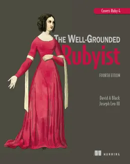 The Well-Grounded Rubyist, Fourth Edition