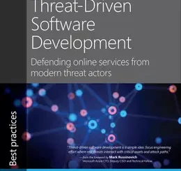 Threat-Driven Software Development: Defending online services from modern threat actors
